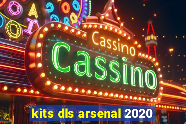 kits dls arsenal 2020